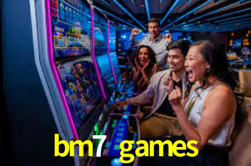 bm7 games,bm7.games